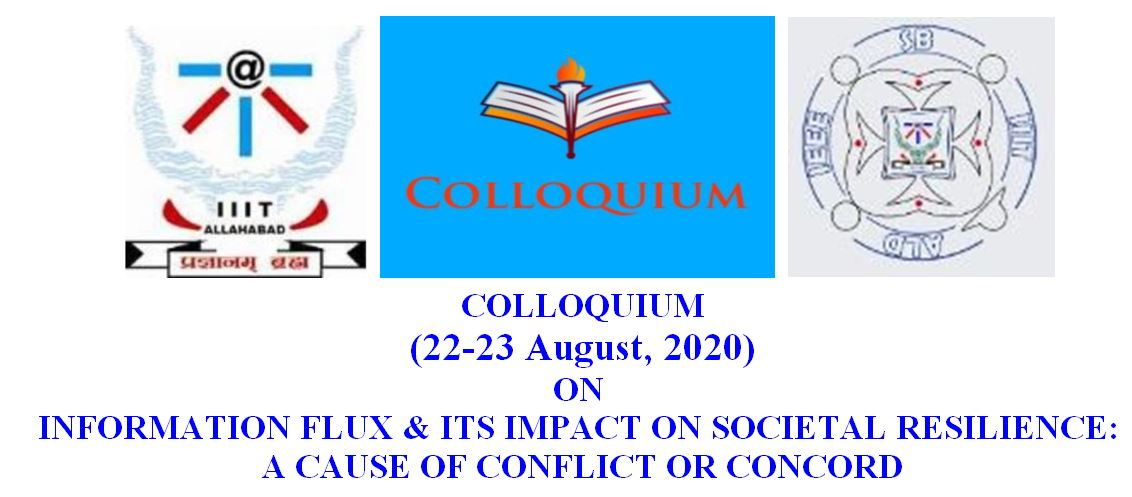Colloquium On Information Flux & Its Impact On Societal Resilience: A Cause Of Conflict Or Concord