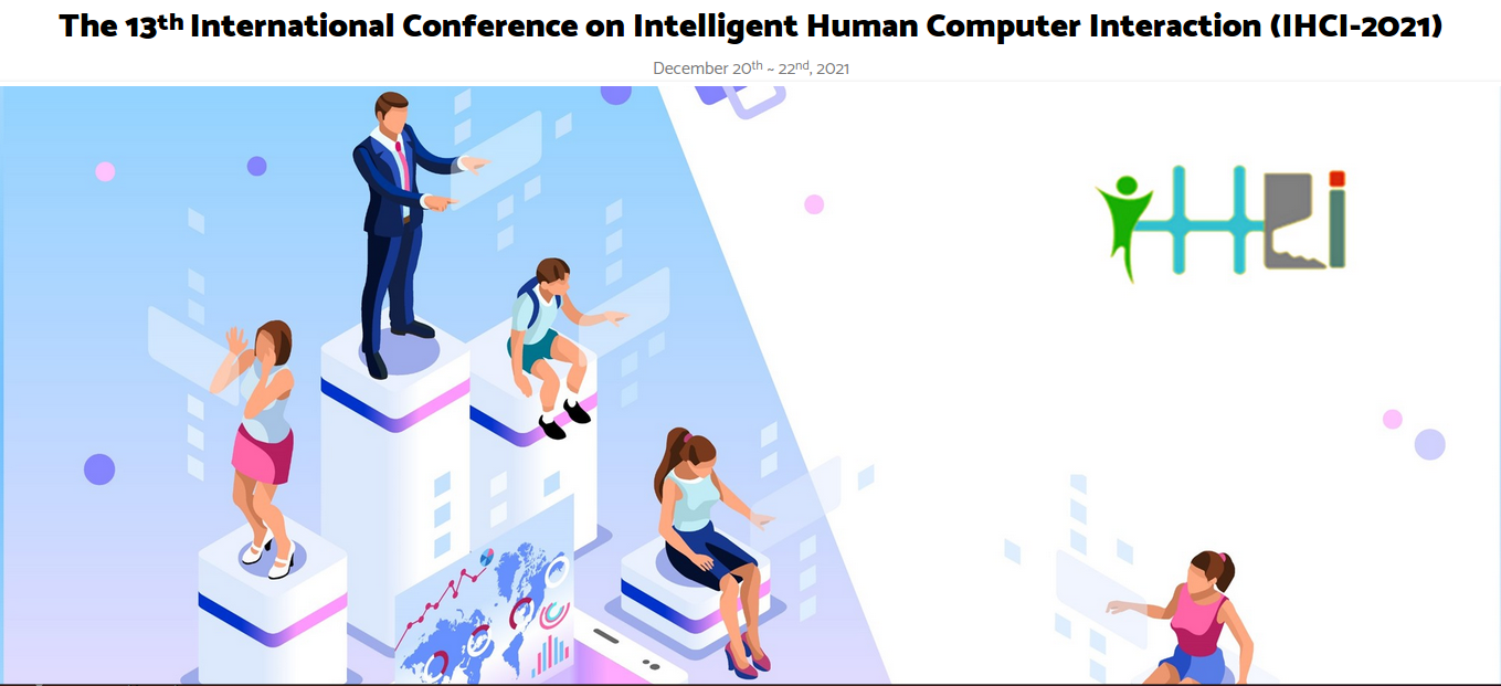 13th International Conference on Intelligent Human Computer Interaction (IHCI 2021)