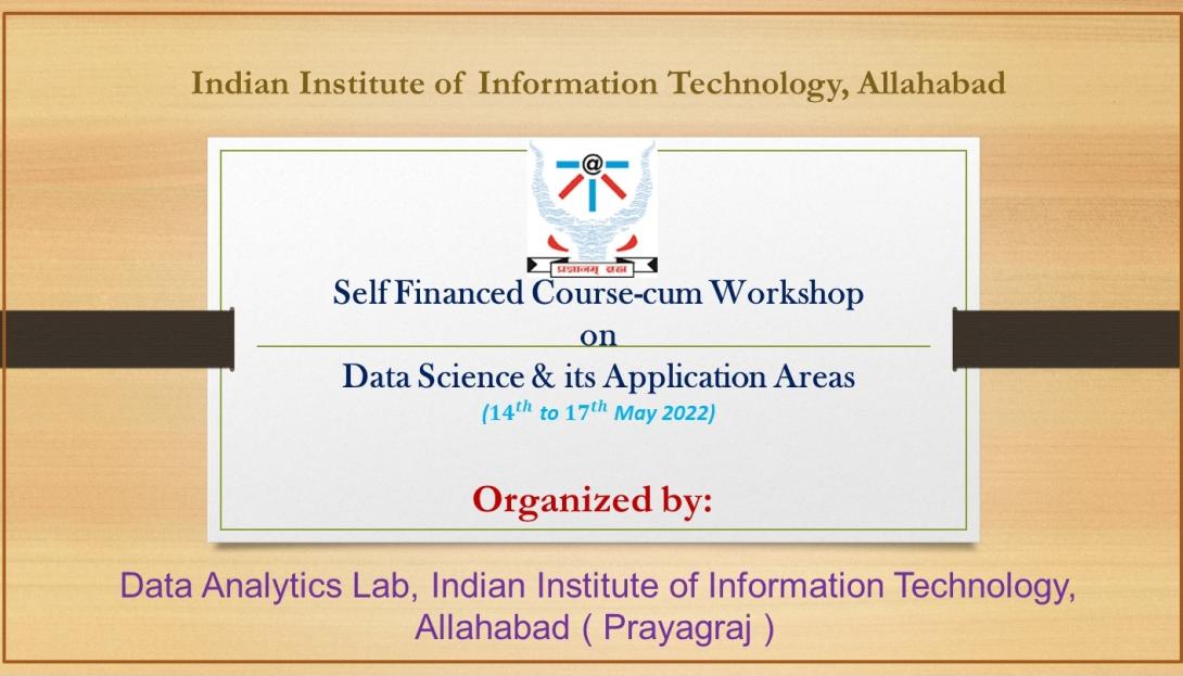 Self Financed Short Term Course-cum Workshop on Data Science & Its Application Areas (DSAA -2022)