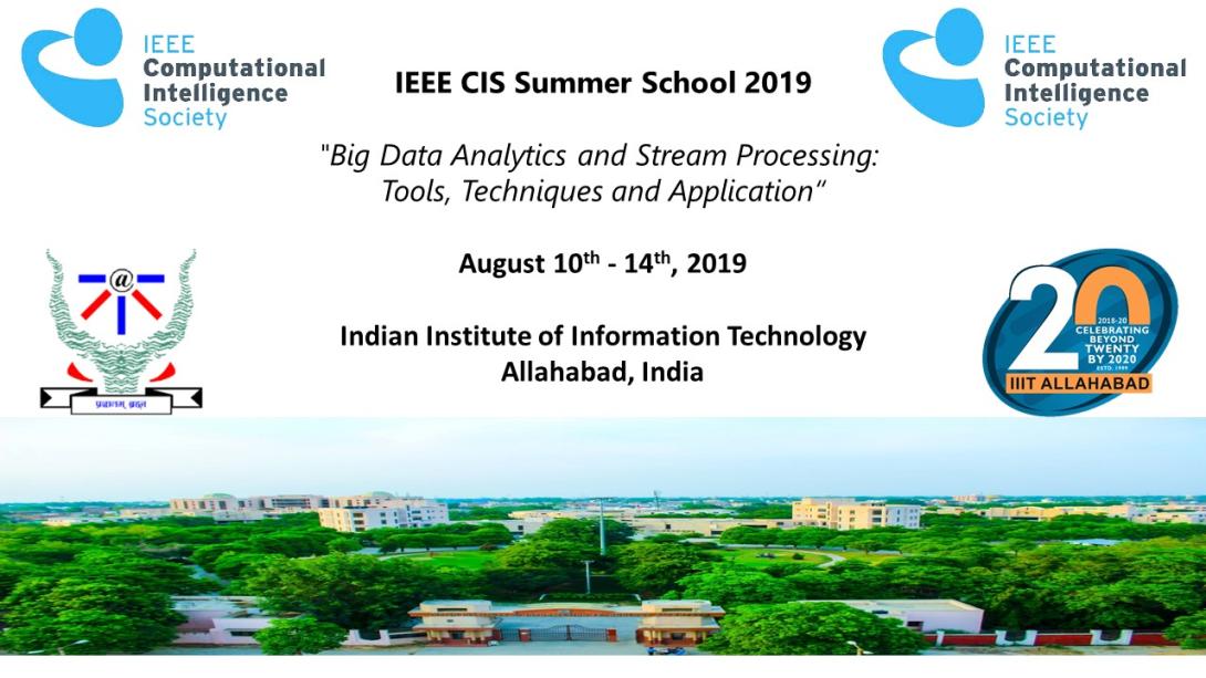 IEEE CIS Summer School 2019 on "Big Data Analytics and Stream Processing: Tools, Techniques and Application"