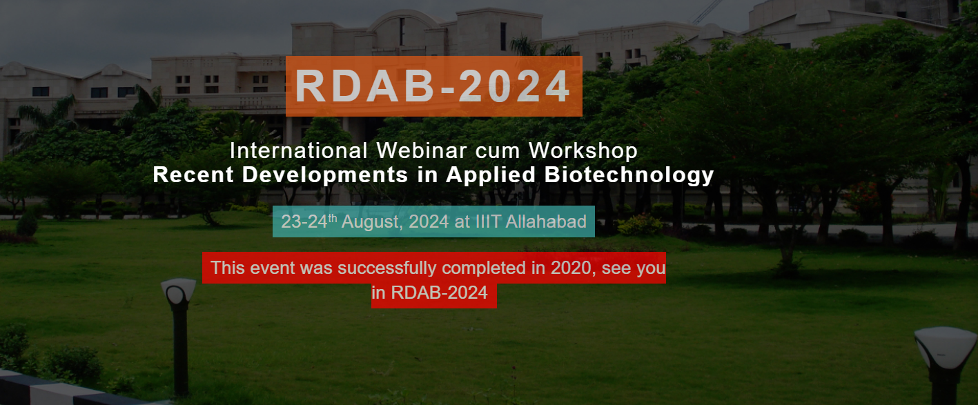 International Webinar cum Workshop Recent Developments in Applied Biotechnology 23-24th August, 2024 at IIIT Allahabad